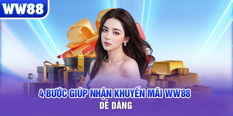 4 bước giúp nhận khuyến mãi WW88 dễ dàng