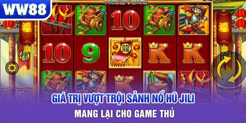 Giá trị vượt trội sảnh nổ hũ Jili mang lại cho game thủ