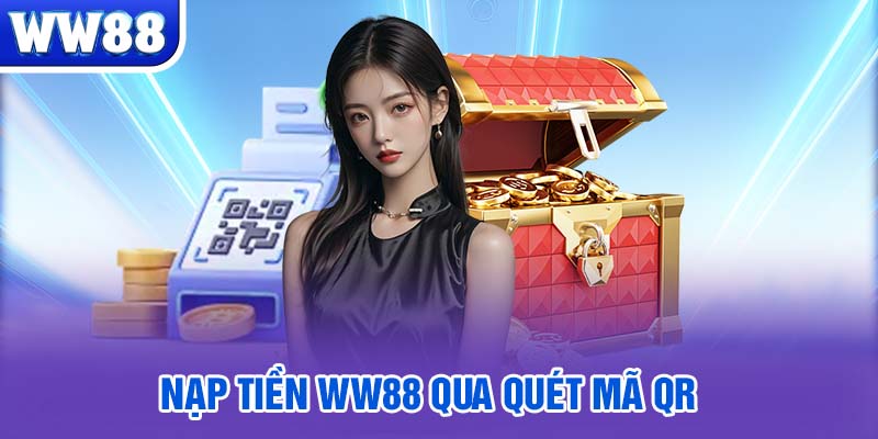 Nạp tiền WW88 qua quét mã QR 